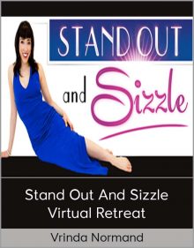 Vrinda Normand – Stand Out and Sizzle Virtual Retreat