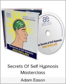 Adam Eason - Secrets Of Self Hypnosis Masterclass