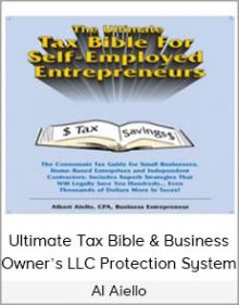 Al Aiello – Ultimate Tax Bible & Business Owner’s LLC-Protection System