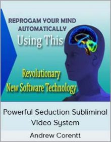 Andrew Corentt - Powerful Seduction Subliminal Video System