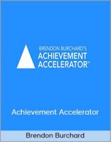 Brendon Burchard – Achievement Accelerator