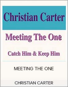 CHRISTIAN CARTER – MEETING THE ONE