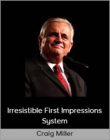 Craig Miller – Irresistible First Impressions System