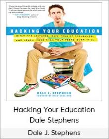 Dale J. Stephens – Hacking Your Education - Dale Stephens