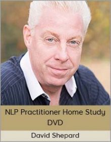 David Shepard - NLP Practitioner Home Study DVD