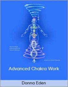 Donna Eden - Advanced Chakra Work