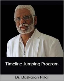 Dr. Baskaran Pillai - Timeline Jumping Program