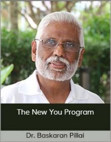 Dr Baskaran Pillai - The New You Program