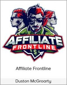 Duston McGroarty – Affiliate Frontline