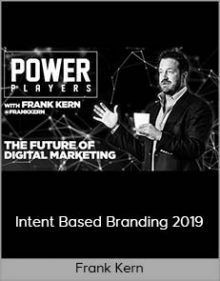 Frank Kern - Intent Based Branding 2019