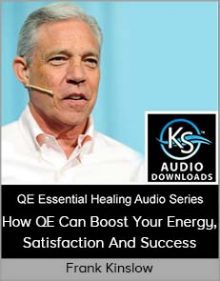 Frank Kinslow - How QE Can Boost Your Energy, Satisfaction And Success