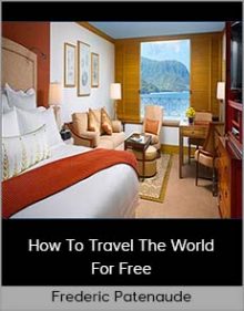 Frederic Patenaude - How To Travel The World For Free