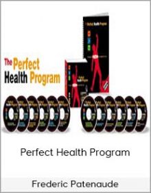 Frederic Patenaude - Perfect Health Program