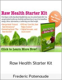 Frederic Patenaude - Raw Health Starter Kit