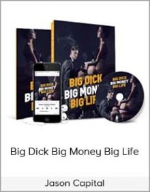 Jason Capital – Big Dick Big Money Big Life