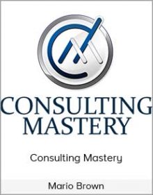 Mario Brown – Consulting Mastery