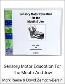 Mark Reese & David Zemach-Bersin - Sensory Motor Education For The Mouth And Jaw