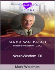 Mark Waldman - NeuroWisdom 101