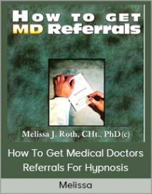 Melissa - How To Get Medical Doctors Referrals For Hypnosis