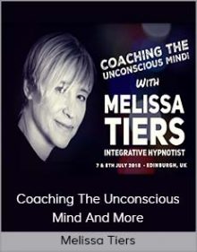 Melissa Tiers-Coaching The Unconscious Mind And More