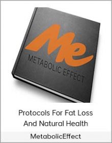 MetabolicEffect - Protocols For Fat Loss And Natural Health