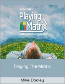 Mike Dooley - Playing The Matrix