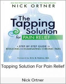 Nick Ortner - Tapping Solution For Pain Relief