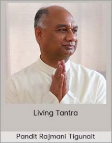 Pandit Rajmani Tigunait - Living Tantra