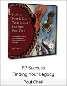 Paul Chek - PP Success - Finding Your Legacy