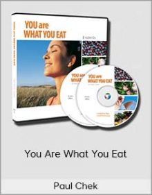 Paul Chek - You Are What You Eat