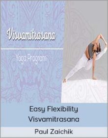 Paul Zaichik - Easy Flexibility - Visvamitrasana