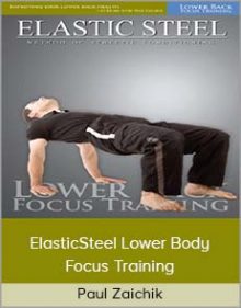 Paul Zaichik- ElasticSteel Lower Body Focus Training