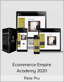 Pete Pru - Ecommerce Empire Academy 2020