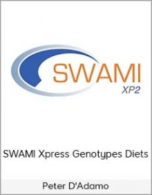 Peter D'Adamo - SWAMI Xpress Genotypes Diets