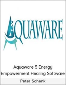 Peter Schenk - Aquaware 5 Energy Empowerment Healing Software