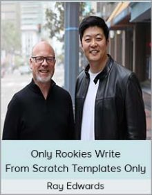 Ray Edwards - Only Rookies Write From Scratch Templates Only