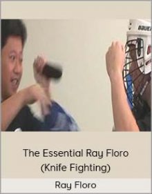 Ray Floro -The Essential Ray Floro (Knife Fighting)