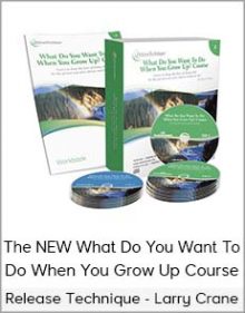 Release Technique - Larry Crane - The NEW What Do You Want To Do When You Grow Up Course