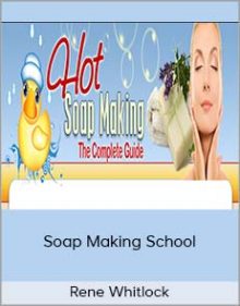 Rene Whitlock - Soap Making School