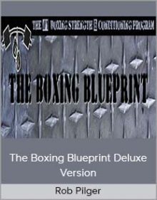 Rob Pilger - The Boxing Blueprint Deluxe Version