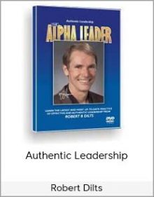 Robert Dilts - Authentic Leadership