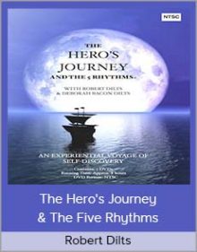 Robert Dilts - The Hero's Journey & The Five Rhythms