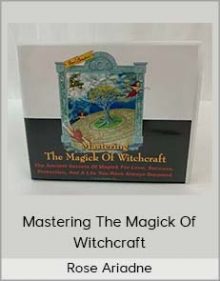 Rose Ariadne - Mastering The Magick Of Witchcraft