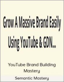 Semantic Mastery - YouTube Brand Building Mastery