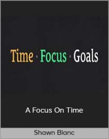 Shawn Blanc – A Focus On Time