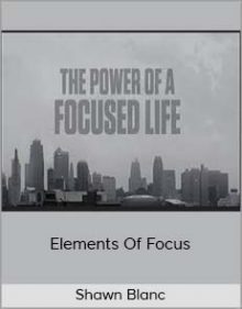 Shawn Blanc – Elements Of Focus