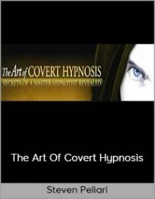 Steven Peliari -The Art Of Covert Hypnosis