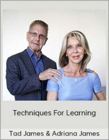 Tad James & Adriana James – Techniques For Learning