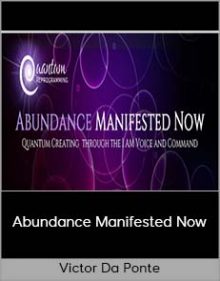 Victor Da Ponte - Abundance Manifested Now