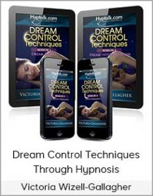 Victoria Wizell-Gallagher - Dream Control Techniques Through Hypnosis